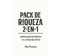 Pack De Riqueza 2-En-1: Mentalidad De Riqueza Y El Dinero Que No Ves