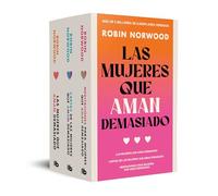 Pack Las mujeres que aman demasiado: Las mujeres que aman demasiado | Cartas de las mujeres que aman demasiado | Meditaciones para mujeres que aman demasiado (Ficción)