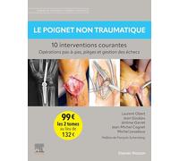 Pack Le poignet traumatique / Le poignet non traumatique - 10 interventions courantes - tomes: Manuel de chirurgie du membre supérieur