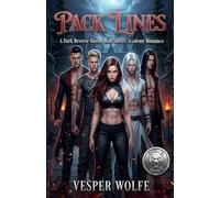 Pack Lines: A Dark Reverse Harem Wolf Shifter Academy Romance: 2 (Feral Pack Academy)