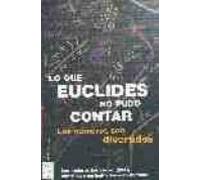 Pack Lo que Euclides no pudo contar: El secreto de los números; La maravilla de los números; El prodigio de los números