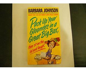 Pack up Your Gloomees in a Great Big Box, Then Sit on the Lid and Laugh!: What You Can Do When Life Falls apart [VHS]