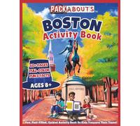 Packabouts: Boston: Fun, Fact-Filled, Guided Activity Book So Kids Treasure Their Travel