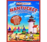 Packabouts: Nantucket: Colorful, Guided Activity Book Full of Fun Facts So Kids Treasure Their Travel