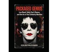 Packaged Genuis: Lou Reed, Sally Can't Dance, and the art of the Celebrity Machine