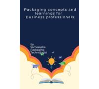 Packaging concepts and learnings for Business professionals: RealTime Packaging Solution (Packaging Resources)