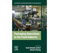 Packaging Operations in the Food Industry: Unit Operations and Processing Equipment in the Food Industry