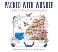 Packed with Wonder: A Bold and Easy Travel Coloring Book with 40 Vintage Suitcase Scenes from Around the World