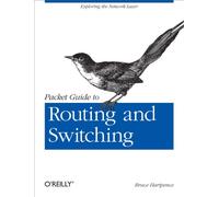 Packet Guide to Routing and Switching: Exploring the Network Layer (OREILLY AND ASSOCIATE)