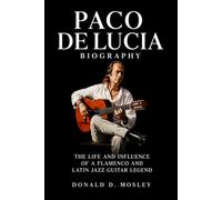 Paco DeLucia Biography: The Life and Influence of a Flamenco and Latin Jazz Guitar Legend