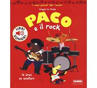 Paco e il rock. Ediz. illustrata (Varia 4-6 anni)