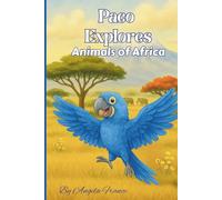 Paco Explores: Animals of Africa