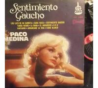 Paco Medina - Sentimiento Gaucho