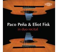 Paco Peña & Eliot Fisk : In duo recital.