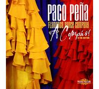 Paco Pena Flamenco Dance Company : A Compas! To the Rhythm