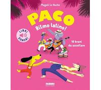 Paco. Ritmo Latino. Ediz. a colori (I miei piccoli libri sonori)