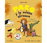 Paco y la música africana. Libro musical (Libros con sonido)