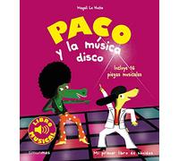 Paco y la musica disco. Libro musical (Libros con sonido)