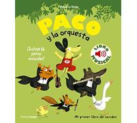 Paco y la orquesta. Libro musical (Libros con sonido)