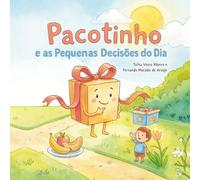 Pacotinho e as Pequenas Decisões do Dia