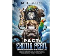 PACT: Exotic Peril: Genetic Echoes of the Syndicate (PACT: Protectors of Animal Cruelty Threats)