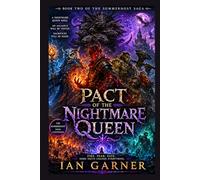 Pact of the Nightmare Queen: Book Two of the Summerhost Saga: 2