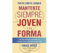 Pacta con el diablo. Mantente siempre joven y en forma: Las diez clásulas para tener un cuerpo joven y saludable de por vida (Córner)