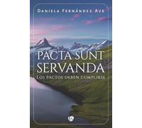 Pacta Sunt Servanda: Los pactos deben cumplirse
