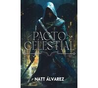 Pacto Celestial: Novela de fantasía sobre ángeles y demonios