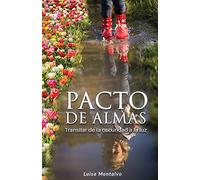 Pacto de Almas: Transitar de la Oscuridad a la Luz
