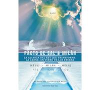 Pacto de Sal & Miláh: La Alianza del Rey que Transforma la Carne, en Verbo de Luz Eterna.: 1 (La anamnesis de un Pacto Eterno. Desde el vaciamiento de ... de la Theosis. ¡Nueva vasija, alfarero!)