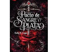 Pacto de sangre y plata (FICCION ROMANTASY)