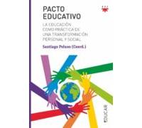 Pacto Educativo: La Educacion Como Una Practica De Transformacion Pers