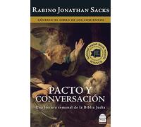 Pacto Y Conversación: Génesis: Una lectura semanal de la Biblia Judia; Genesis; El libro de los comienzos