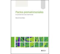 Pactos prematrimoniales: En previsión de crisis matrimonial