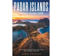 Padar Islands Travel Guide 2026: Explore One of Indonesia's Most Iconic Islands With Confidence And Clarity