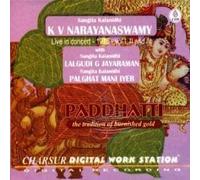 Paddhatti - The Tradition Of Burnished Gold - K V Narayanaswamy (with Lalgudi G Jayaraman/Palghat Mani Iyer), Live Recording Of A Concert Held At The Navaratri Mandapam, Trivandrum In 1975, Vol I, II And III (3-CD Pack)