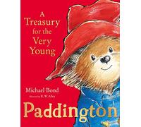 Paddington: A Treasury for the Very Young: The Sunday Times bestselling collection of stories perfect for children ages 3+