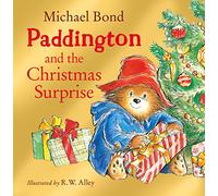 Paddington and the Christmas Surprise: A funny illustrated Christmas picture book about the classic bear from Peru, perfect for toddlers and kids aged 3+