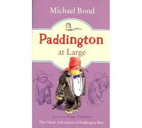 PADDINGTON AT LARGE