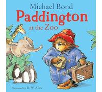 Paddington at the Zoo: A funny illustrated classic children’s picture book - perfect for Paddington Bear fans!
