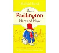 PADDINGTON HERE AND NOW
