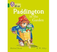 Paddington in the Garden: Band 15/Emerald (Collins Big Cat)