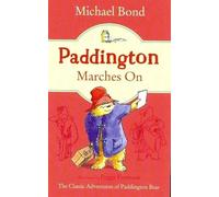 PADDINGTON MARCHES ON