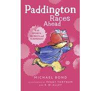 Paddington Races Ahead: A funny illustrated children’s book about everyone’s favourite bear, Paddington, now a major movie star!