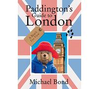 Paddington’s Guide to London [Idioma Inglés]