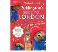 Paddington’s Guide to London: Take a trip around London with everyone’s favourite bear!