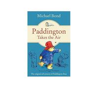 PADDINGTON TAKES THE AIR