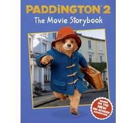 Paddington. The Movie Storybook - Volume 2: Movie tie-in