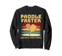 Paddle Faster Santa's Watching Pickleball Christmas Sudadera